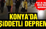 Konya’da şiddetli deprem