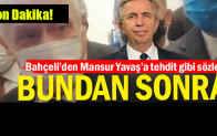 Bahçeli’den Mansur Yavaş’a tehdit gibi sözler