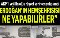 AKP’li vekilin oğlu rüşvet verirken yakalandı… “Erdoğan’ın hemşehrisisin, ne yapabilirler”