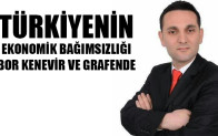 Türkiye’nin Ekonomik Bağımsızlığı Bor Kenevir ve Grafende