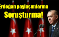 Erdoğan Öldümü paylaşımlarına soruşturma