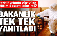 Pozitif vakada yüz yüze eğitim devam eder mi?