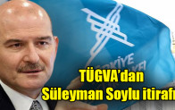 TÜGVA’dan Süleyman Soylu itirafı