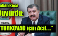 Bakan Koca duyurdu: “TURKOVAC için Acil….”