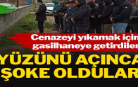 Cenazeyi gasilhaneye getirdiler, yüzünü açınca şoke oldular
