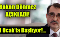Bakan Dönmez AÇIKLADI! 1 Ocak’ta Başlıyor!…