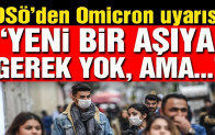 Dünya Sağlık Örgütü’nden Omicron uyarısı