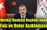 Merkez Bankası Başkanı’ndan  Faiz ve Dolar Açıklaması