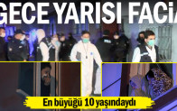 Gece yarısı facia… En büyüğü 10 yaşındaydı…