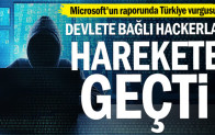 Microsoft’un raporunda Türkiye vurgusu: Devlete bağlı Hackerlar harekete geçti