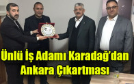 Ünlü İş Adamı Karadağ’dan Ankara Çıkartması