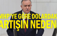 MHP’ye göre dolardaki artışın nedeni