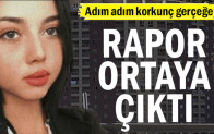 Adım adım korkunç gerçeğe… Rapor ortaya çıktı