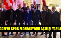 ŞAGEFED SPOR FEDERASYONU AÇILIŞI YAPILDI