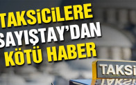 İstanbul’un taksi sorununa Sayıştay da el attı