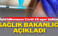 Sağlık Bakanlığı’ndan ‘ismi bilinmeyen Covid-19 aşısı’ açıklaması