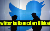 Twitter kullanıcıları dikkat
