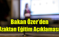 Bakan Özer’den uzaktan eğitim açıklaması