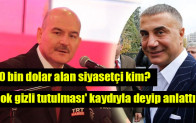 10 bin dolar alan siyasetçi kim?