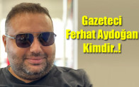 Gazeteci Ferhat Aydoğan Kimdir..! Hayatı ve Biyografisi
