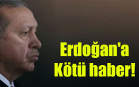 Erdoğan’a kötü haber