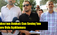 Çakıcı’nın Avukatı Can Sevinç’ten Emre Uslu Açıklaması