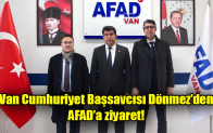 Van Cumhuriyet Başsavcısı Dönmez’den AFAD’a ziyaret