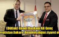 (Dütiak) Genel Başkanı Ali Genç Hırvatistan Ankara  Büyükelçiliğini ziyaret etti.