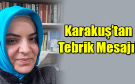 Karakuş’tan tebrik Mesajı