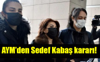 AYM’den Sedef Kabaş kararı!