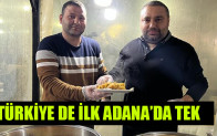 TÜRKİYE DE İLK ADANA’DA TEK