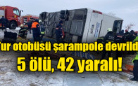 Tur otobüsü devrildi: 5 ölü, 42 yaralı
