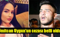 Ümitcan Uygun’un cezası belli oldu