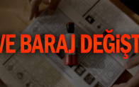 Ve baraj değişti