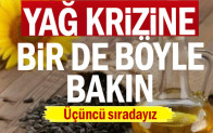 Yağ krizine bir de böyle bakın… Üçüncü sıradayız