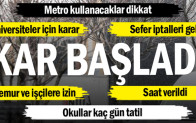Kar başladı… Okullar tatil edildi, bazı seferler iptal