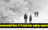 Meteoroloji’den hava durumu açıklaması: 21 il için kar yağışı uyarısı