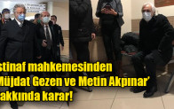 İstinaf mahkemesinden ‘Müjdat Gezen ve Metin Akpınar’ hakkında karar