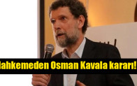 Mahkemeden Osman Kavala kararı