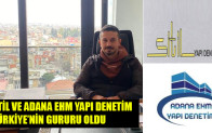 STİL VE ADANA EHM YAPI DENETİM TÜRKİYE’NİN GURURU OLDU