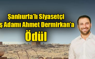 Şanlıurfa’lı Siyasetçi İş Adamı Ahmet Dermirkan’a Ödül