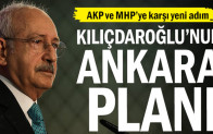 Kılıçdaroğlu’nun Ankara planı… AKP ve MHP’ye yeni hamle