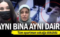 Aynı bina aynı daire… Tüm apartman sokağa döküldü