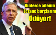 Mansur Yavaş: 3 bin civarı ailenin eczane borcunu kapatıyoruz