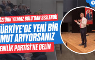 Öztürk Yılmaz Bolu’dan seslendi!