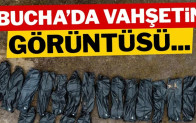 Bucha’da Cansız bedenler toplu mezardan çıkartıldı