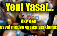 AKP’den sosyal medya yasası açıklaması