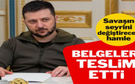 Zelenskiy’den savaşın seyrini değiştirecek hamle! Belgeleri teslim etti