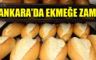 Ankara’da ekmeğe zam