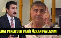 Sedat Peker’den Cahit Özkan paylaşımı